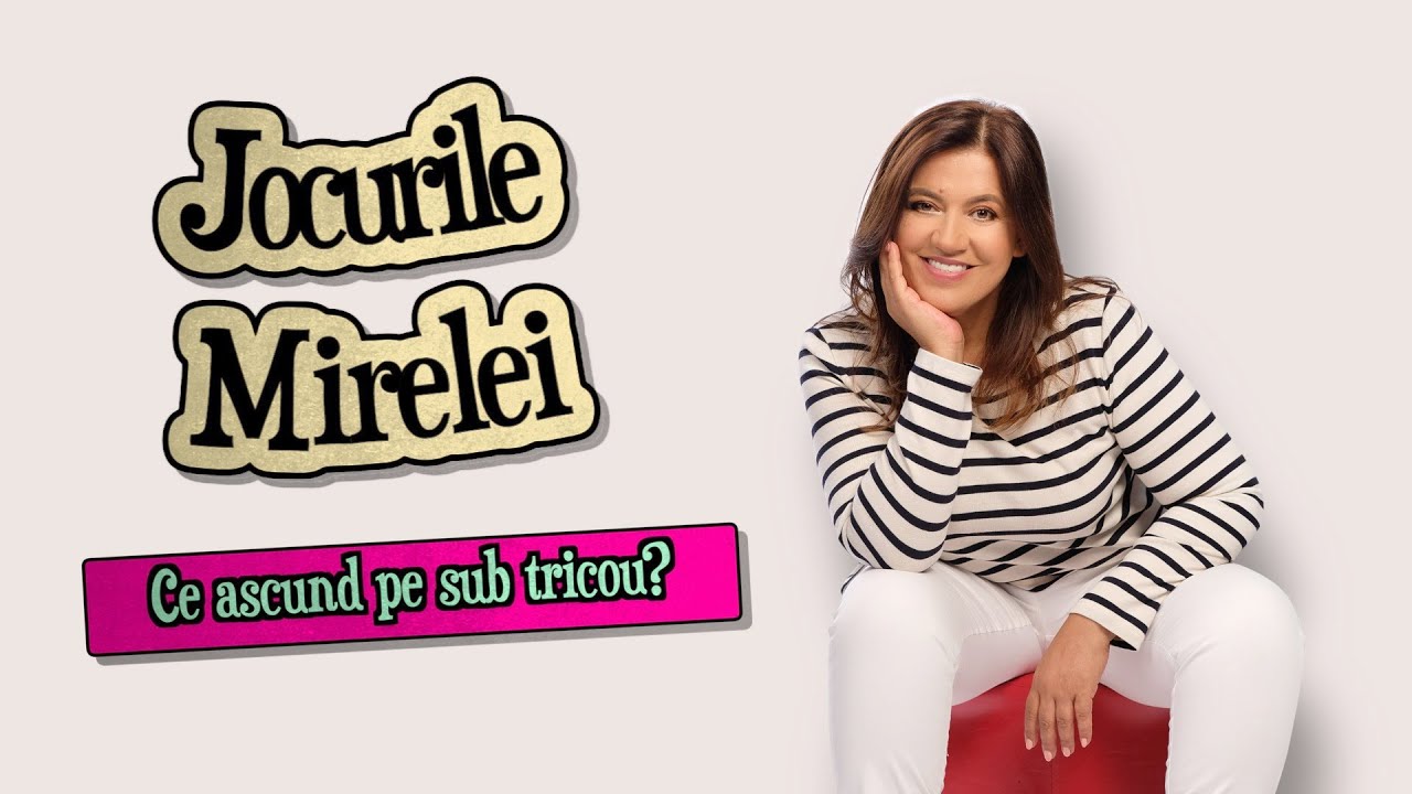 Jocurile Mirelei – episodul 2: Ce ascund sub tricou?